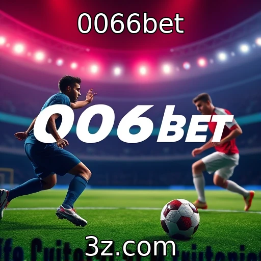 0066bet Descubra as Melhores Estratégias para Apostas em Futebol Hoje